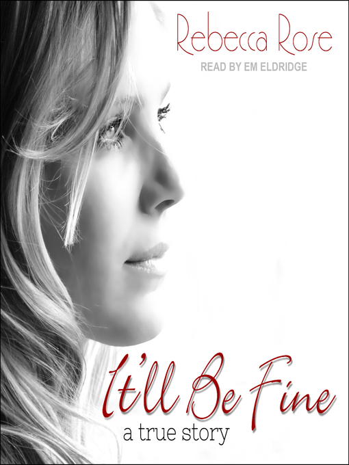 Title details for It'll Be Fine by Rebecca Rose - Available